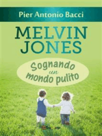 Melvin Jones - Sognando un mondo pulito