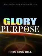 Glory and Purpose: Entering the Kingdom Life
