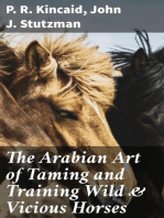 The Arabian Art of Taming and Training Wild & Vicious Horses