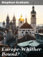 Europe—Whither Bound?: Being Letters of Travel from the Capitals of Europe in the Year 1921