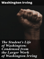 The Student's Life of Washington; Condensed from the Larger Work of Washington Irving: For Young Persons and for the Use of Schools