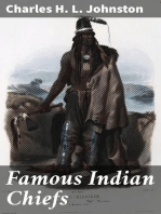 Famous Indian Chiefs: Their Battles, Treaties, Sieges, and Struggles with the Whites for the Possession of America