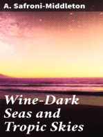 Wine-Dark Seas and Tropic Skies: Reminiscences and a Romance of the South Seas