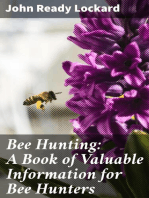 Bee Hunting: A Book of Valuable Information for Bee Hunters: Tells How to Line Bees to Trees, Etc