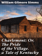 Charlemont; Or, The Pride of the Village. a Tale of Kentucky
