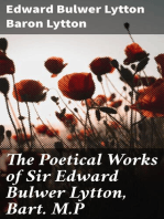 The Poetical Works of Sir Edward Bulwer Lytton, Bart. M.P