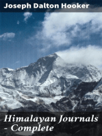 Himalayan Journals — Complete: Or, Notes of a Naturalist in Bengal, the Sikkim and Nepal Himalayas, the Khasia Mountains, etc