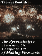 The Pyrotechnist's Treasury; Or, Complete Art of Making Fireworks