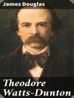 Theodore Watts-Dunton: Poet, Novelist, Critic