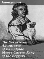 The Surprising Adventures of Bampfylde Moore Carew, King of the Beggars: Containing his Life, a Dictionary of the Cant Language, and many Entertaining Particulars of that Extraordinary Man