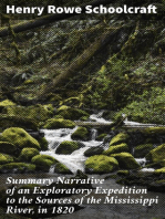 Summary Narrative of an Exploratory Expedition to the Sources of the Mississippi River, in 1820: Resumed and Completed, by the Discovery of its Origin in Itasca Lake, in 1832