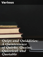 Quips and Quiddities: A Quintessence of Quirks, Quaint, Quizzical, and Quotable