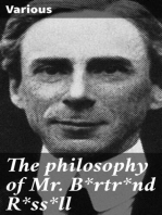 The philosophy of Mr. B*rtr*nd R*ss*ll