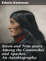 Seven and Nine years Among the Camanches and Apaches: An Autobiography