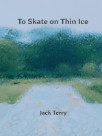 To Skate on Thin Ice