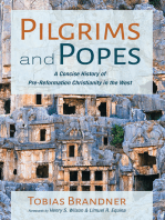 Pilgrims and Popes: A Concise History of Pre-Reformation Christianity in the West