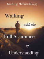 Walking with the Full Assurance of Understanding