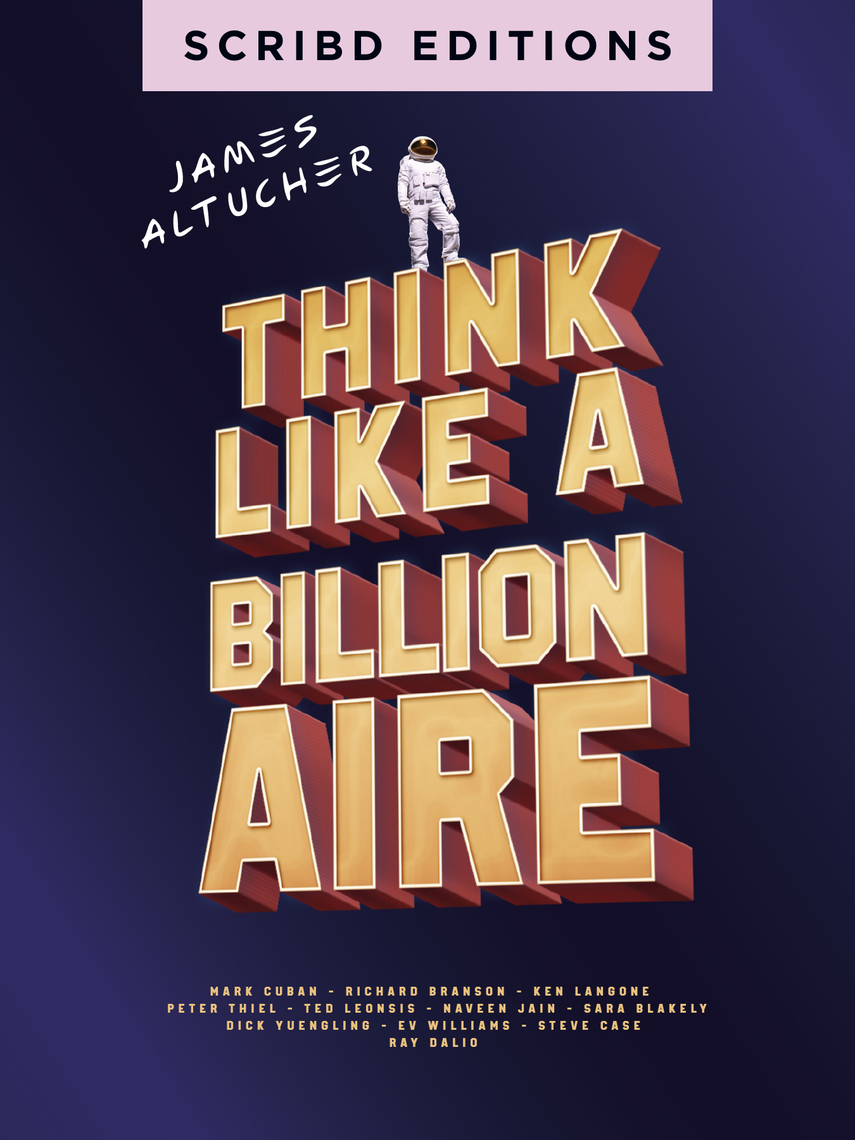 Read Think Like a Billionaire Online by James Altucher | Books