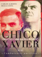 Chico Xavier - Do calvário à redenção: Combatentes Pacíficos