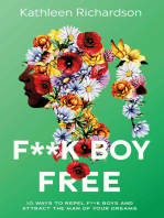 F**k Boy Free: 10 Ways to Repel F**k Boys and Atrract the Man of Your Dreams