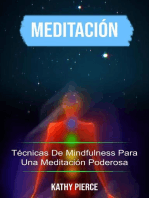 Meditación: Técnicas De Mindfulness Para Una Meditación Poderosa