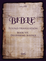 The Bible: Found Translation. Book VII. Delivering Justice