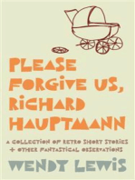 Please forgive us, Richard Hauptmann