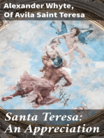 Santa Teresa: An Appreciation: With Some of the Best Passages of the Saint's Writings