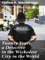 Twenty Years a Detective in the Wickedest City in the World