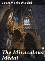 The Miraculous Medal: Its Origin, History, Circulation, Results