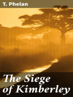 The Siege of Kimberley: Its Humorous and Social Side; Anglo-Boer War (1899-1902); Eighteen Weeks in Eighteen Chapters