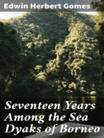 Seventeen Years Among the Sea Dyaks of Borneo