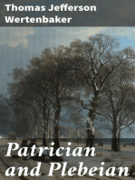 Patrician and Plebeian: Or The Origin and Development of the Social Classes of the Old Dominion