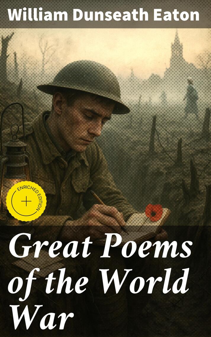 Great Poems of the World War by William Dunseath Eaton - Ebook | Everand