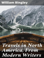 Travels in North America, From Modern Writers: With Remarks and Observations; Exhibiting a Connected View of the Geography and Present State of that Quarter of the Globe