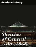 Sketches of Central Asia (1868): Additional chapters on my travels, adventures, and on the ethnology of Central Asia