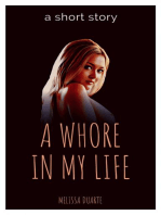 A whore in my life