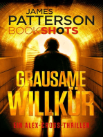 Grausame Willkür: James Patterson Bookshots. Ein Alex-Cross-Thriller