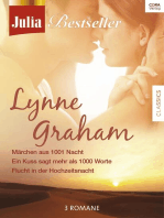 Julia Bestseller - Lynne Graham: Märchen aus 1001 Nacht / Ein Kuss sagt mehr als 1000 Worte / Flucht in der Hochzeitsnacht /