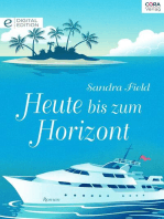 Heute bis zum Horizont