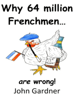 Why 64 Million Frenchmen Are Wrong!