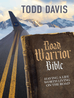 Road Warrior Bible: Living a Life Worth Living on the Road