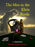 The Mist in the Klein Bottle