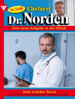 Sein weicher Kern: Chefarzt Dr. Norden 1149 – Arztroman