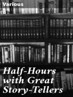 Half-Hours with Great Story-Tellers: Artemus Ward, George Macdonald, Max Adeler, Samuel Lover, and Others