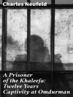 A Prisoner of the Khaleefa: Twelve Years Captivity at Omdurman