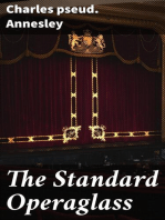 The Standard Operaglass: Detailed Plots of One Hundred and Fifty-one Celebrated Operas