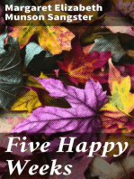 Five Happy Weeks