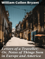 Letters of a Traveller; Or, Notes of Things Seen in Europe and America