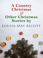 A Country Christmas & Other Christmas Stories by Louisa May Alcott: Christmas Specials Series